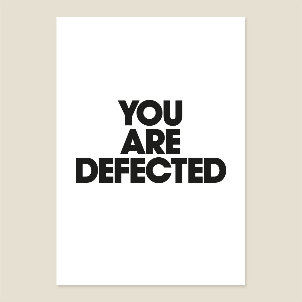 You Are Defected Poster | Defected Records Store – Defected Store